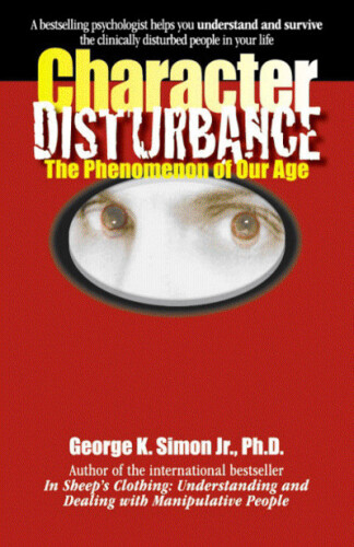 Character Disturbance: The Phenomenon of Our Age