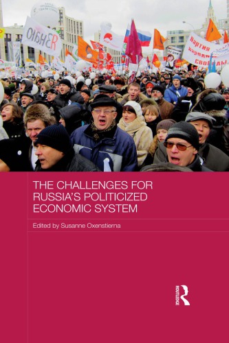 The Challenges for Russia’s Politicized Economic System
