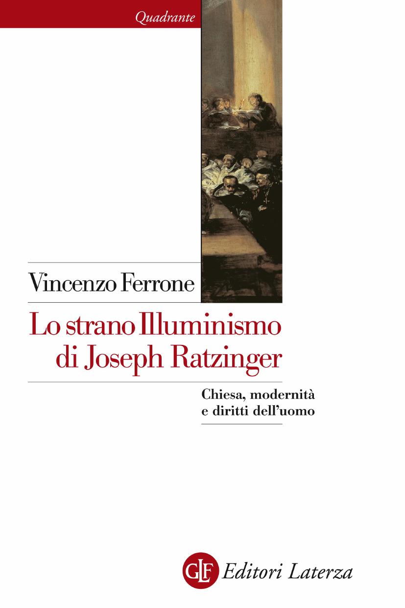 Lo strano Illuminismo di Joseph Ratzinger (Chiesa, modernità e diritti dell’uomo)