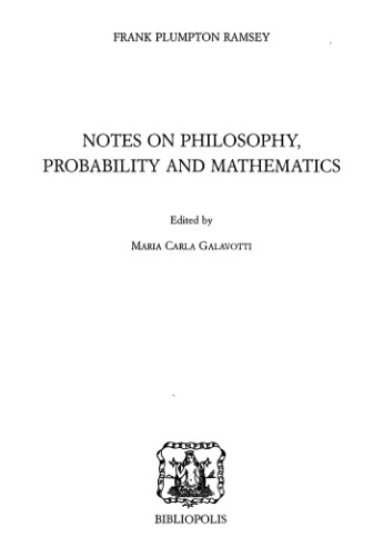 Notes on Philosophy, Probability and Mathematics