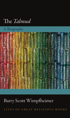The "Talmud": A Biography