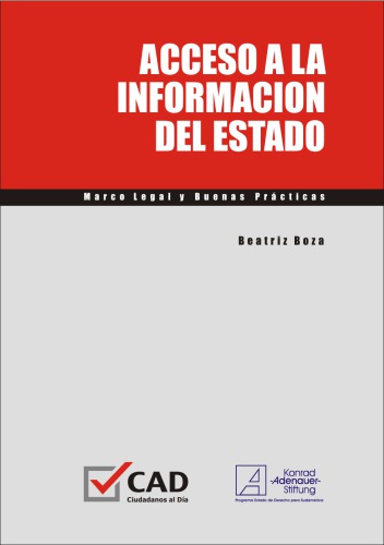 Acceso a la Información del Estado: Marco Legal y Buenas Prácticas