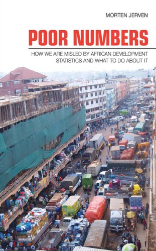 Poor Numbers: How We Are Misled by African Development Statistics and What to Do about It
