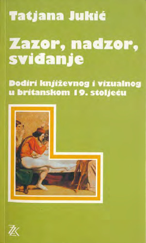Zazor, nadzor, sviđanje: dodiri književnog i vizualnog u britanskom 19. stoljeću