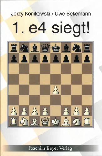 1.e4 siegt! : Ein Repertoire für Weiß