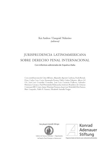 Jurisprudencia latinoamericana sobre Derecho Penal Internacional. Con informes adicionales de España e Italia