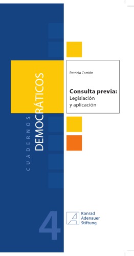 Consulta previa: Legislación y aplicación. Análisis de la consulta previa, libre e informada en el Ecuador