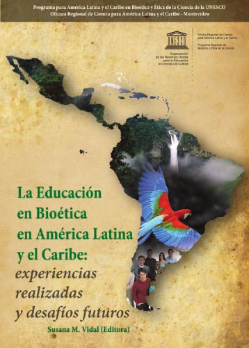 La Educación en Bioética en América Latina y el Caribe: experiencias realizadas y desafíos futuros