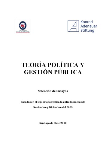 Teoría Política y Gestión Pública. Selección de Ensayos. Basados en el Diplomado realizado entre los meses de Noviembre y Diciembre del 2009