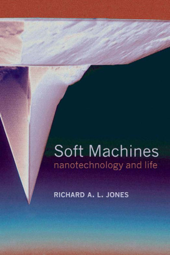 Soft Machines: Nanotechnology and Life