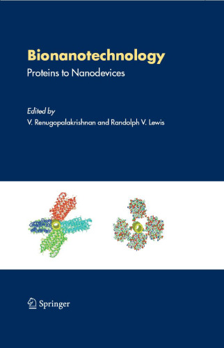 Bionanotechnology: Proteins to Nanodevices