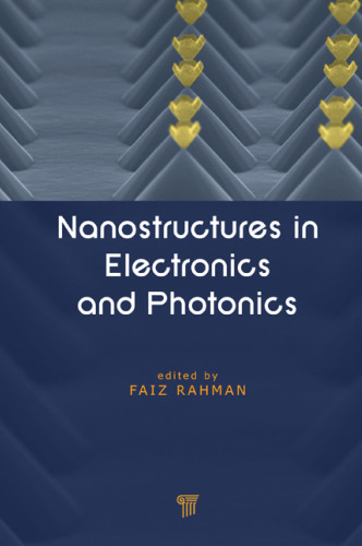 Nanostructures In Electronics And Photonics
