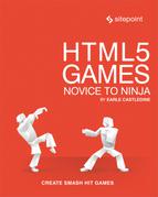 HTML5 Games: Novice to Ninja