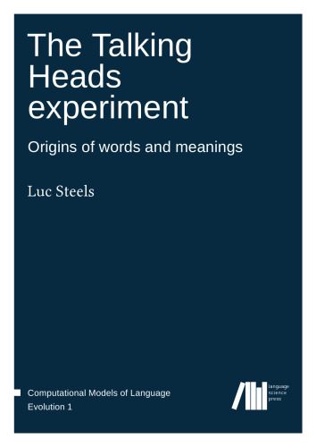 The Talking Heads experiment: Origins of words and meanings