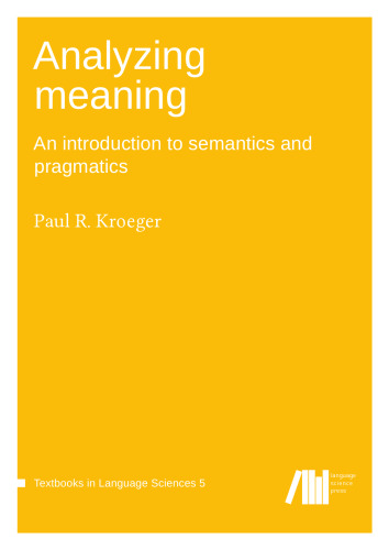 Analyzing meaning: An introduction to semantics and pragmatics