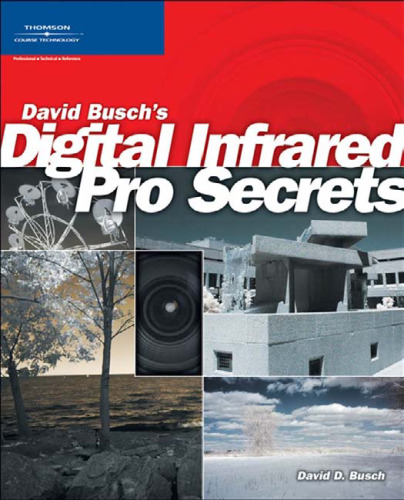 David Busch’s Digital Infrared Pro Secrets