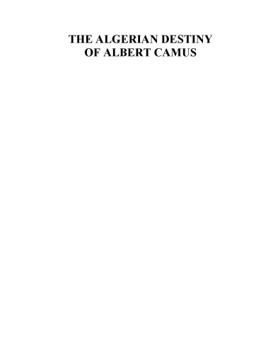 The Algerian Destiny of Albert Camus: 1940–1962