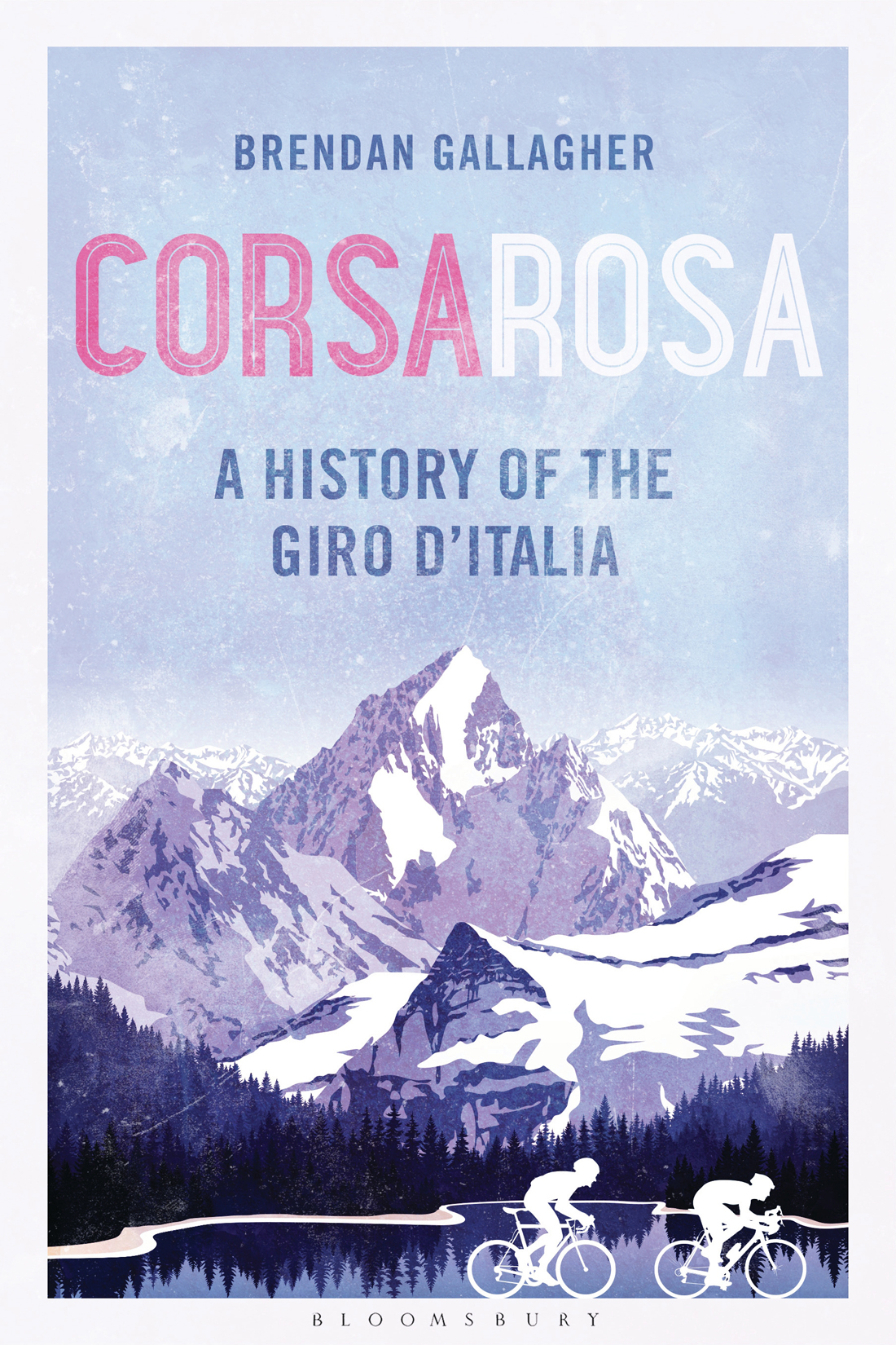 Corsa Rosa: A History of the Giro d’Italia
