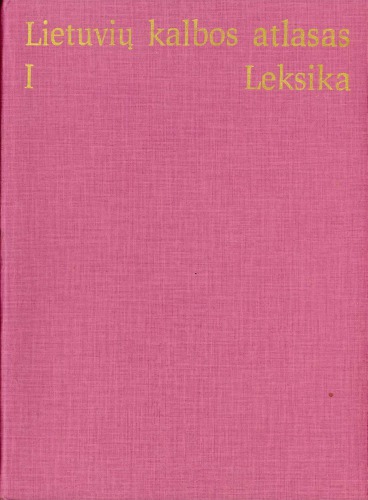 Lietuvių kalbos atlasas I. Leksika