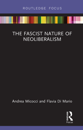 The Fascist Nature of Neoliberalism