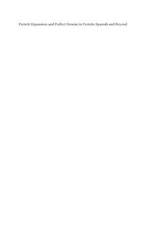 Preterit Expansion and Perfect Demise in Porteno Spanish and Beyond: A Critical Perspective on Cognitive Grammaticalization Theory