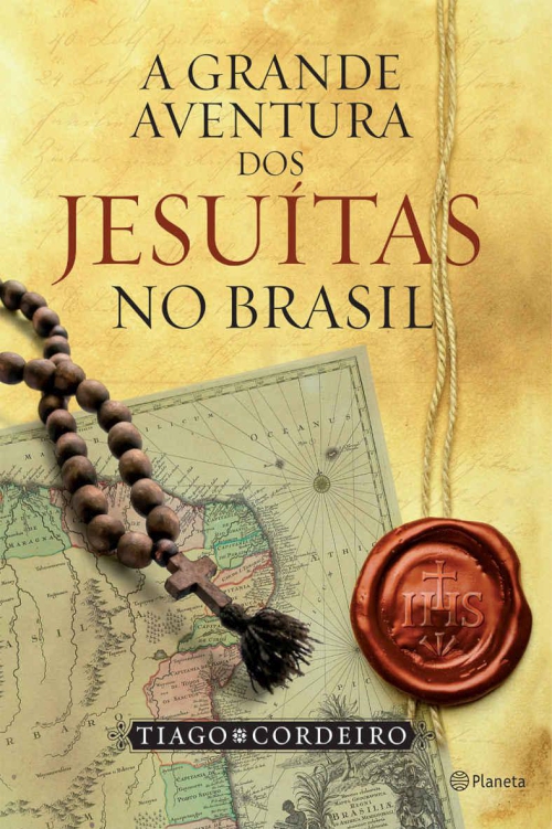 A grande aventura dos jesuítas no Brasil