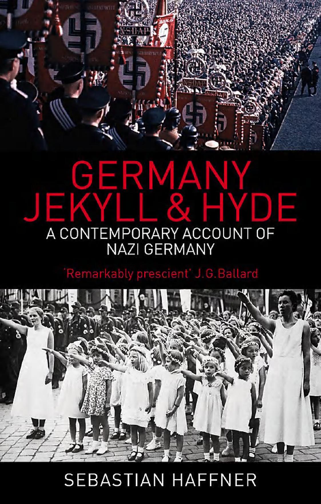 Germany Jekyll & Hyde: A Contemporary Account of Nazi Germany