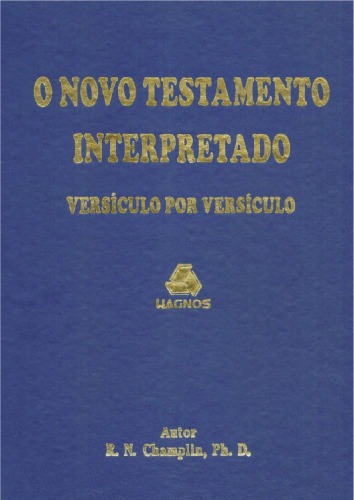 O Novo Testamento Interpretado Versiculo por Versiculo