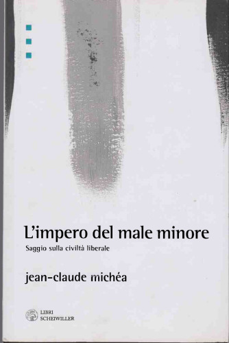 L’impero del male minore. Saggio sulla civiltà liberale