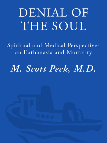 Denial of the Soul: Spiritual and Medical Perspectives in Euthanasia and Mortality