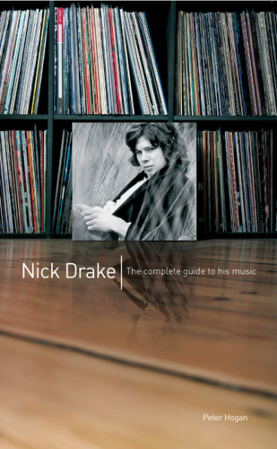 Nick Drake: Complete Guide to His Music