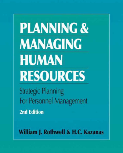 Planning and Managing Human Resources, Second Edition