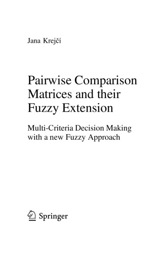 Pairwise Comparison Matrices and their Fuzzy Extension. Multi-Criteria Decision Making with a new Fuzzy Approach