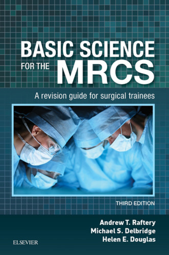Basic Science for the MRCS: A Revision Guide for Surgical Trainees