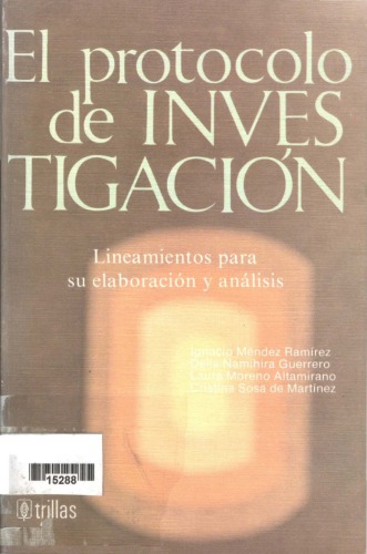 El Protocolo de Investigacion: lineamientos para su elaboración y análisis
