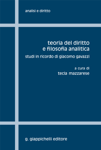 Teoria del diritto e filosofia analitica. Studi in ricordo di Giacomo Gavazzi