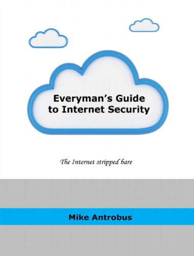 Everyman’s Guide to Internet Security: The Internet stripped bare