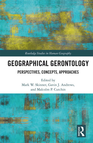 Geographical Gerontology: Perspectives, Concepts, Approaches