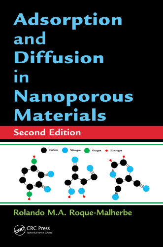 Adsorption and Diffusion in Nanoporous Materials, Second Edition