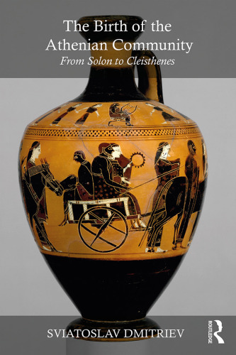 The Birth of the Athenian Community: From Solon to Cleisthenes