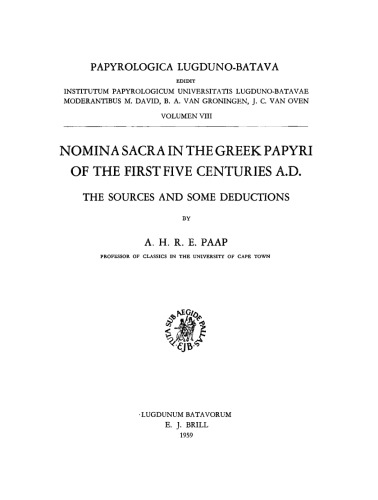 Nomina sacra in the Greek papyri of the first five centuries a. D. : the sources and some deductions