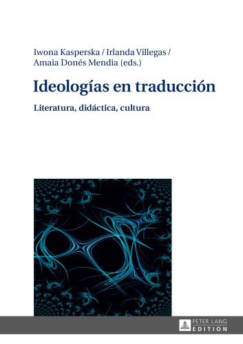Ideologías en traducción: Literatura, didáctica, cultura