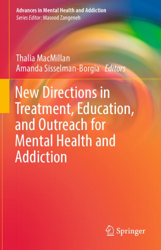 New Directions in Treatment, Education, and Outreach for Mental Health and Addiction