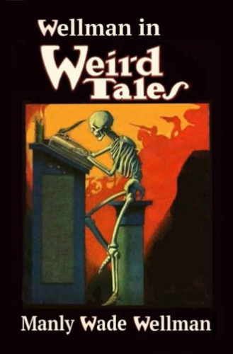 Wellman In Weird Tales