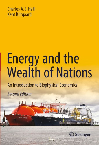 Energy and the Wealth of Nations: An Introduction to Biophysical Economics