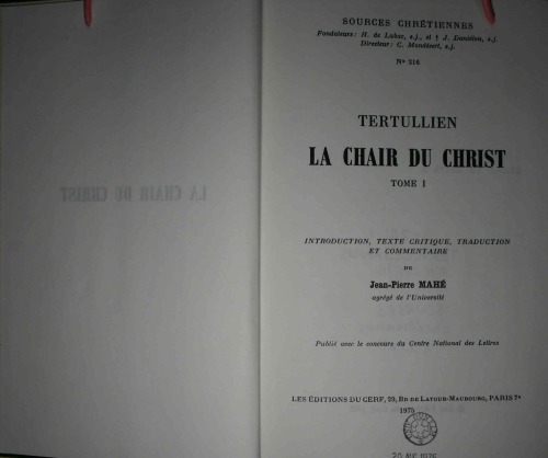 La Chair du Christ, introduction, texte critique et traduction. tome I