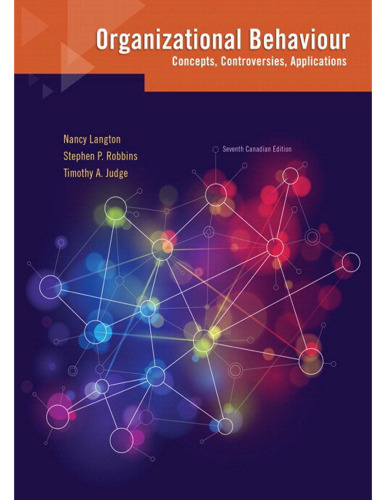 Orgnanizational Behaviour: Concepets, Controversies, Applications