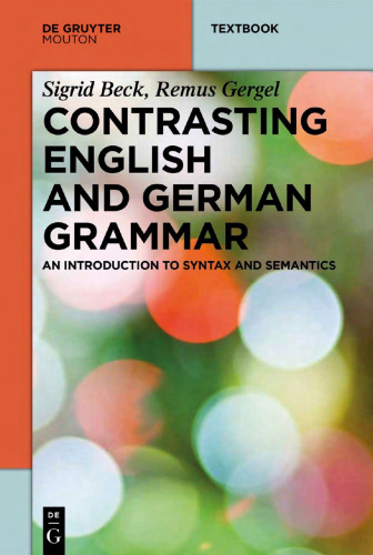 Contrasting English and German Grammar: An Introduction to Syntax and Semantics