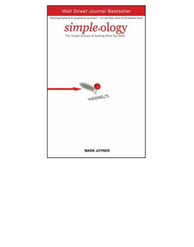 Simpleology: The Simple Science of Getting What You Want