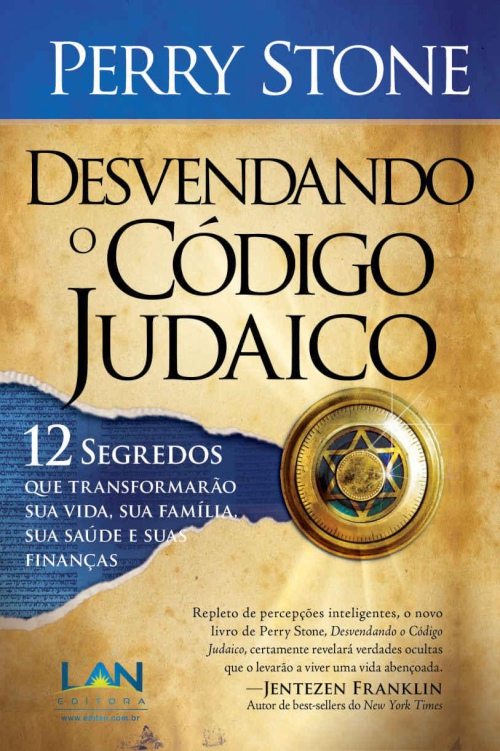 Desvendando o código judaico: 12 segredos que transformarão sua vida, sua família, sua saúde e suas finanças